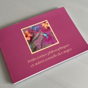 Petits contes philosophiques et autres conseils des anges